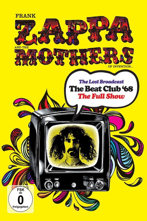 Movie poster for Frank Zappa & the Mothers of Invention - The Lost Broadcast: The Beat Club '68 (2016)
