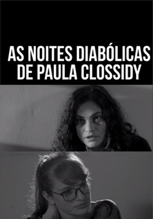 Movie poster for As Noites Diabólicas de Paula Clossidy (2017)