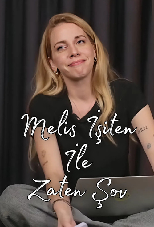 Melis İşiten ile Zaten Şov poster