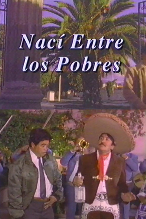 Movie poster for Nací entre los pobres (1993)