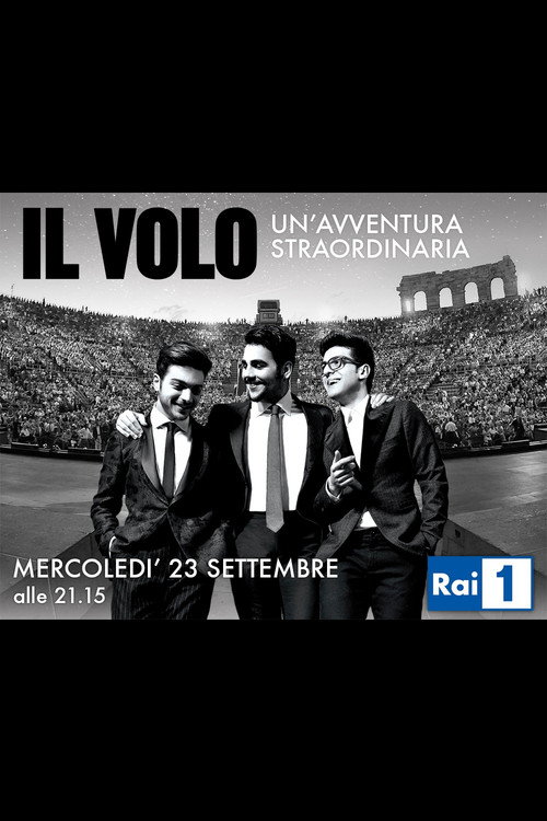 Movie poster for Il Volo: Un Avventura Straordinaria - Live at the Arena di Verona 2015 (2015)