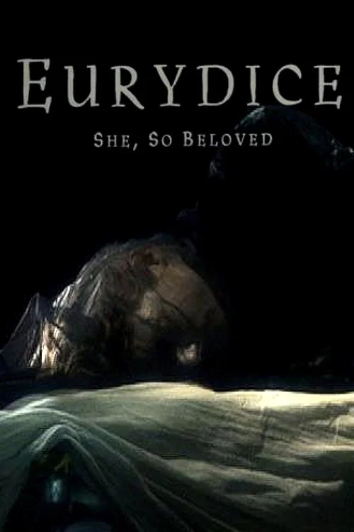Movie poster for Eurydice: She, So Beloved (2007)