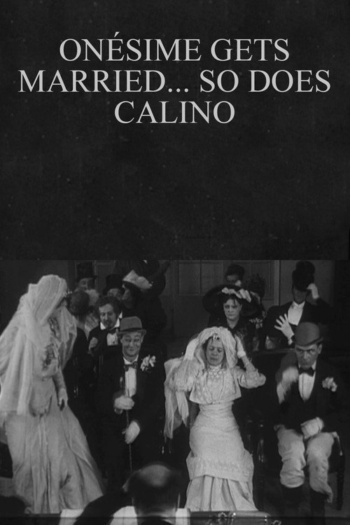 Movie poster for Onésime Gets Married... So Does Calino (1913)
