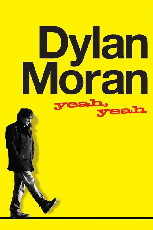 Movie poster for Dylan Moran: Yeah, Yeah (2011)