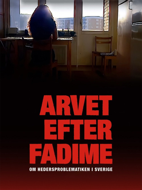 Movie poster for Arvet efter Fadime - om hedersproblematiken i Sverige (2022)