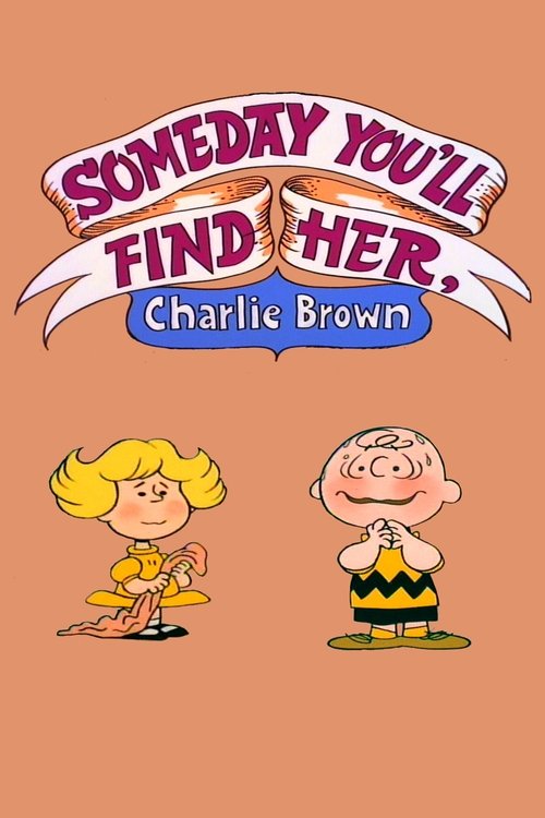 Movie poster for Someday You'll Find Her, Charlie Brown (1981)