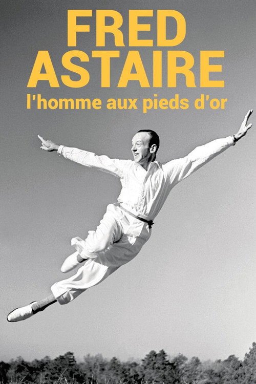 Movie poster for Fred Astaire, l'homme aux pieds d'or (2017)