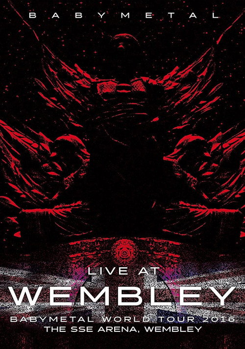 Movie poster for BABYMETAL Live at Wembley - WORLD TOUR 2016 - The SSE Arena, Wembley (2016)