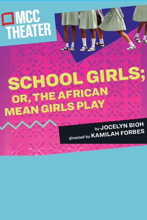 Movie poster for School Girls; Or, The African Mean Girls Play (2019)