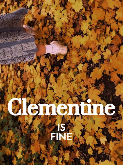Movie poster for Clementine is Fine