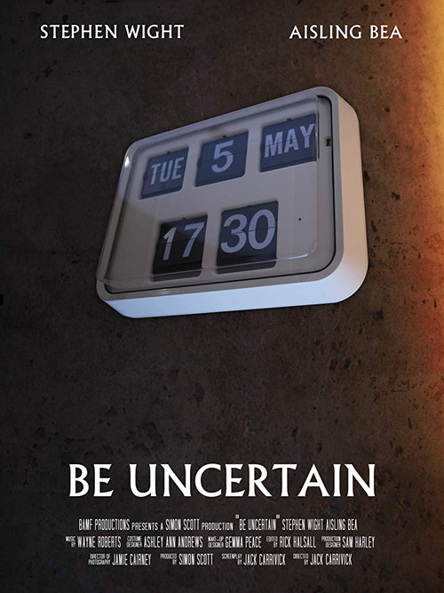 Movie poster for Be Uncertain (2018)