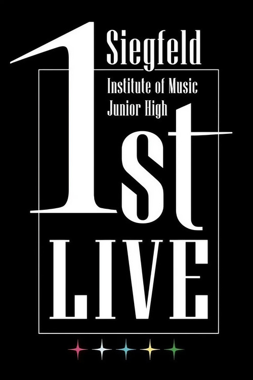 Movie poster for Siegfeld Institute of Music Junior High 1st LIVE