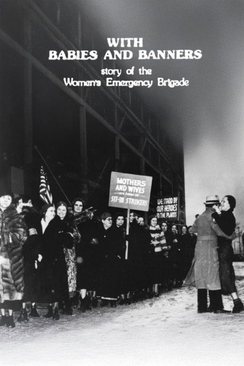 Movie poster for With Babies and Banners: Story of the Women's Emergency Brigade (1978)