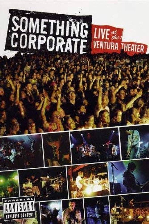 Movie poster for Something Corporate - Live at the Ventura Theater (2004)