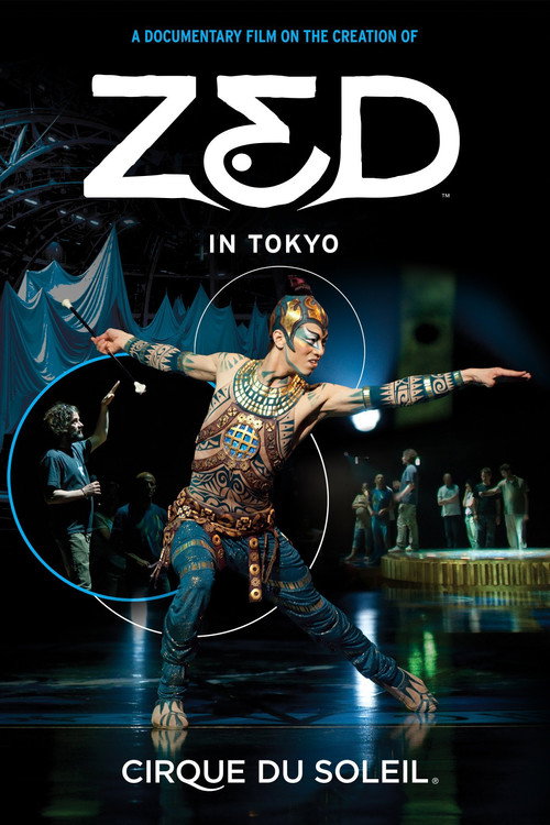 Movie poster for Cirque du Soleil: Zed in Tokyo (2013)