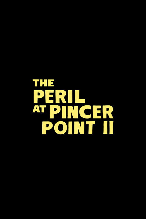 Movie poster for Untitled The Peril at Pincer Point Sequel