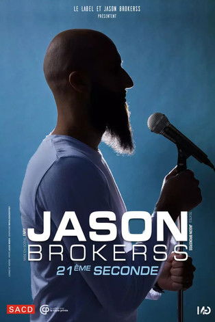 Movie poster for Jason Brokerss : 21ème seconde (2023)