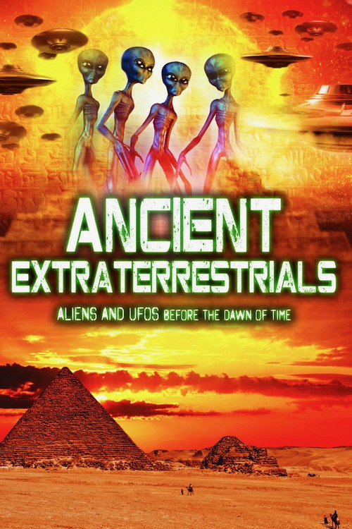 Movie poster for Ancient Extraterrestrials: Aliens and UFOs Before the Dawn of Time (2013)