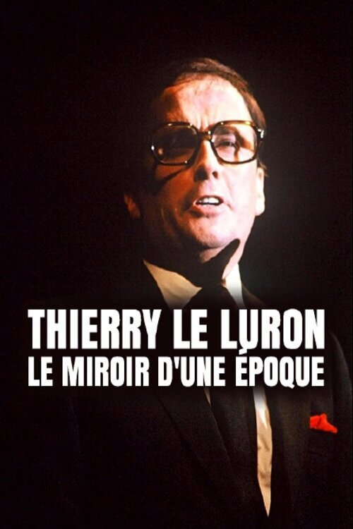 Movie poster for Thierry Le Luron, le miroir d'une époque (2015)