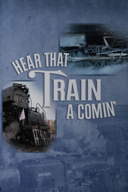 Movie poster for Hear That Train a Comin' (2006)
