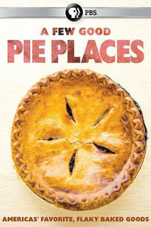 Movie poster for A Few Good Pie Places (2015)