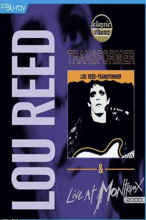 Movie poster for Lou Reed: Transformer & Live at Montreux 2000 (2014)
