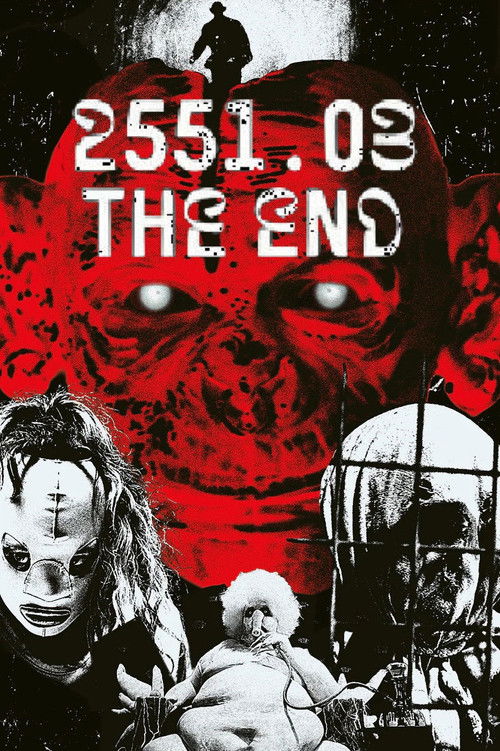 Movie poster for 2551.03 - The End (2025)