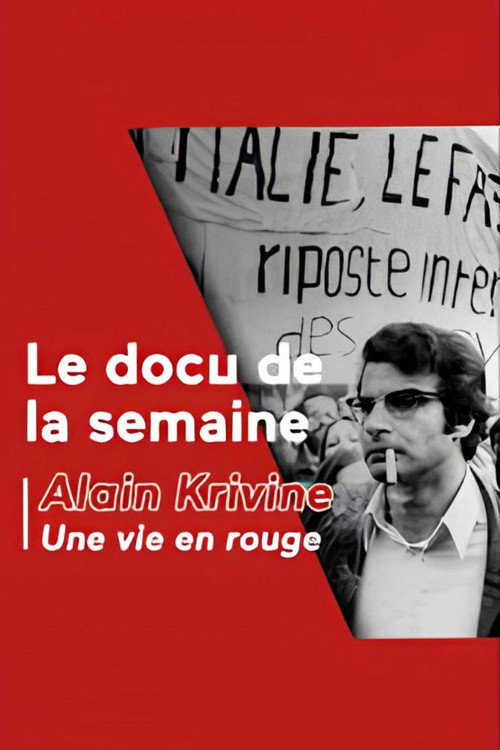 Movie poster for Alain Krivine - Une Vie en Rouge