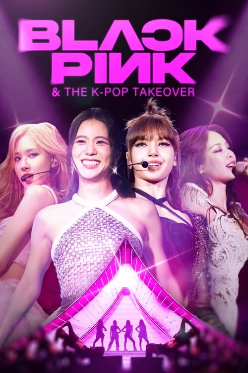 Movie poster for BLACKPINK & The K-Pop Takeover (2024)