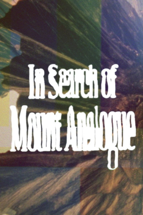 Movie poster for In Search of Mount Analogue (2021)