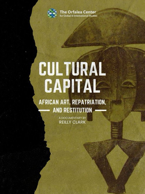 Movie poster for Cultural Capital: African Art, Restitution, and Repatriation (2026)