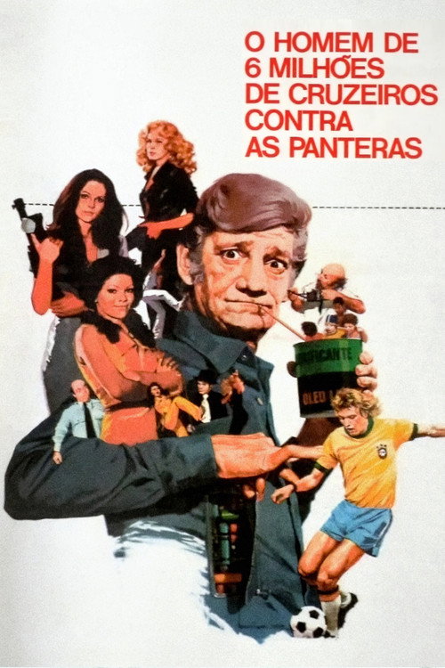 Movie poster for O Homem de Seis Milhões de Cruzeiros Contra as Panteras (1978)