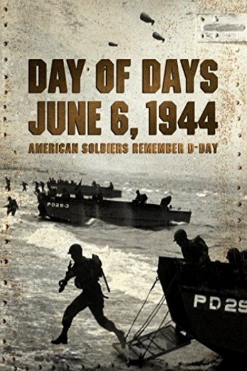 Movie poster for Day of Days: June 6, 1944 - American Soldiers Remember D-Day (2014)