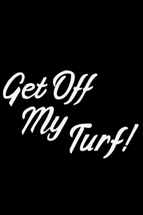 Movie poster for Get Off My Turf! (2019)