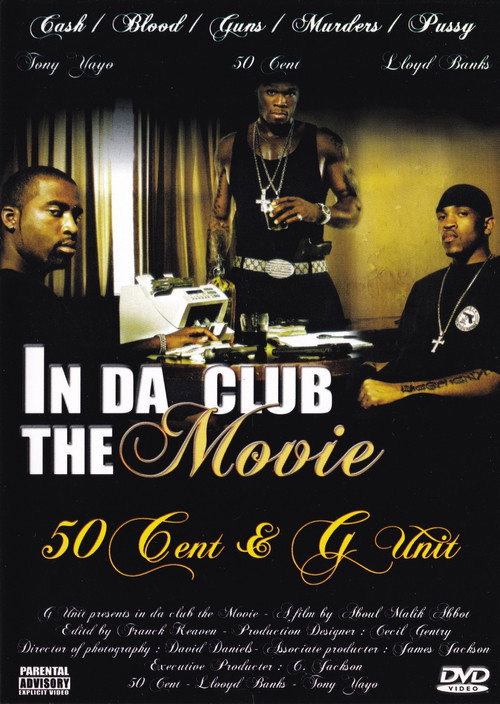 Movie poster for 50 Cent & G-Unit | In Da Club: The Movie (2003)