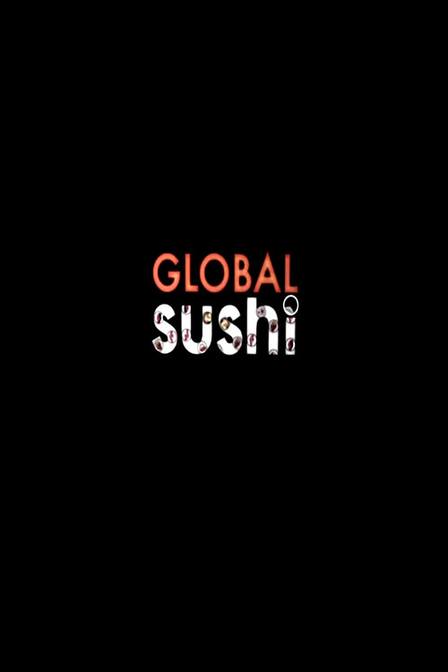 Movie poster for Global Sushi : demain nos enfants mangeront des méduses (2010)