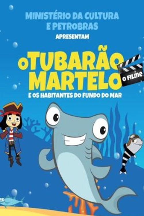 Movie poster for O Tubarão Martelo e Os Habitantes do Fundo do Mar – O Filme (2024)
