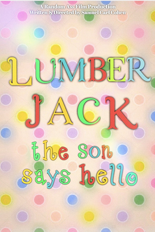Movie poster for Lumberjack: The Son Says Hello (2023)