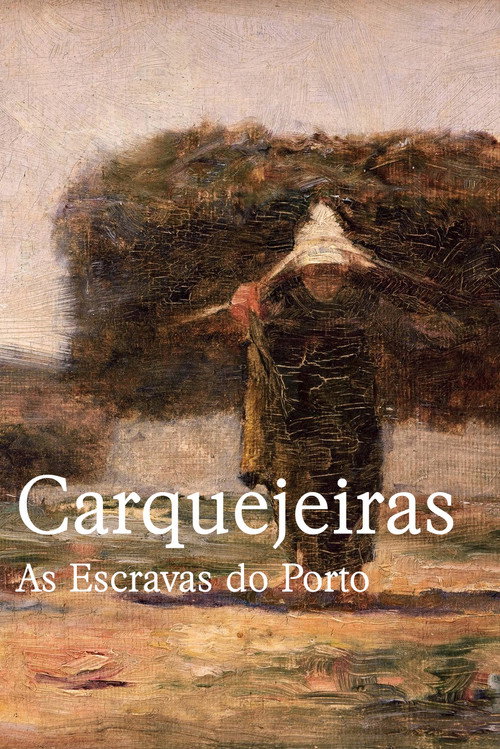 Movie poster for Carquejeiras - As Escravas do Porto (2020)