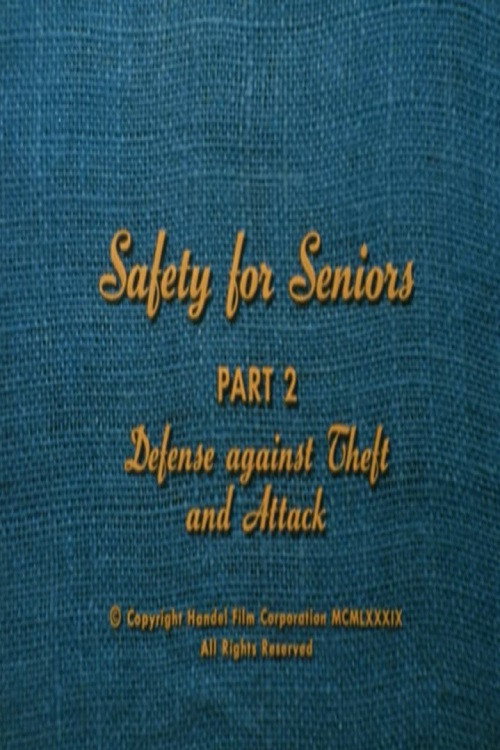 Movie poster for Safety for Seniors: Defense Against Theft and Attack (1989)
