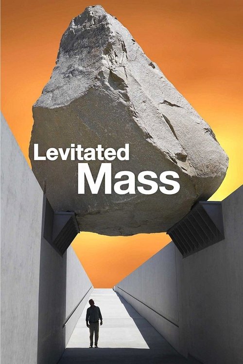 Movie poster for Levitated Mass (2013)