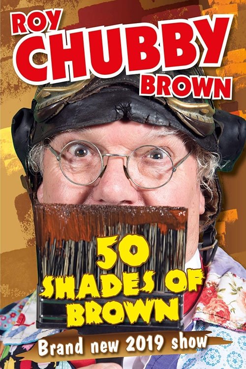 Movie poster for Roy Chubby Brown - 50 Shades Of Brown (2019)
