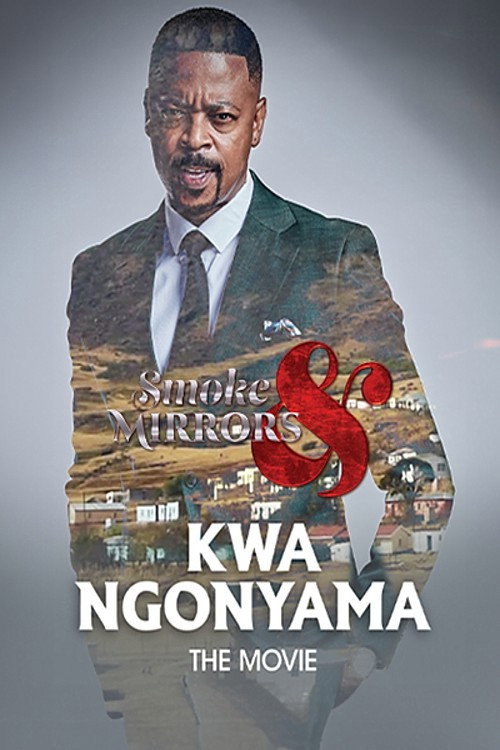 Movie poster for Smoke And Mirrors, Kwa Ngonyama
