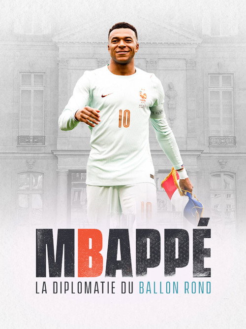 Movie poster for Mbappé, la diplomatie du ballon rond (2026)