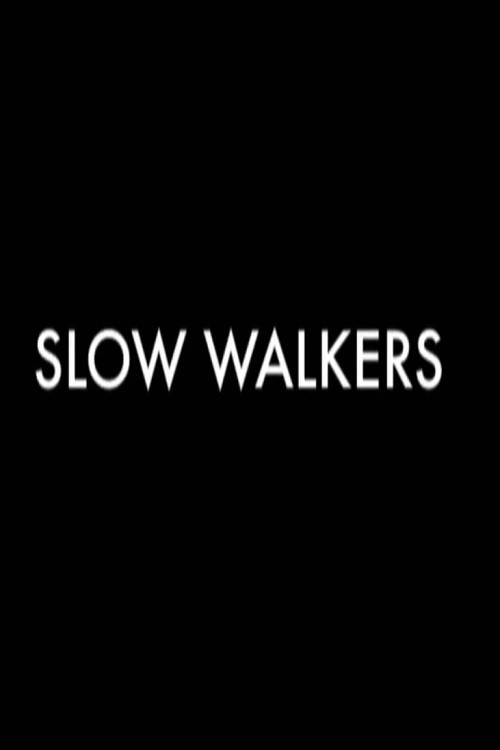 Movie poster for Slow Walkers (2011)