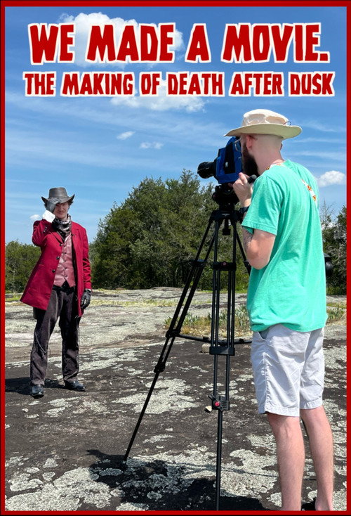 Movie poster for We Made A Movie. - The Making of Death After Dusk (2024)