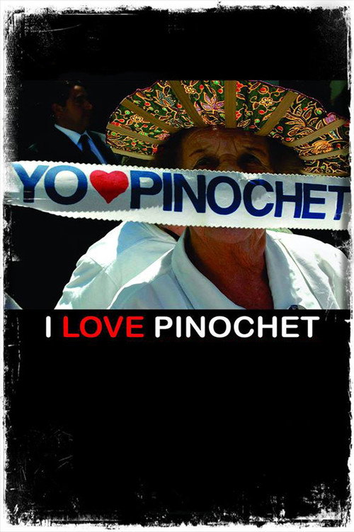 Movie poster for I Love Pinochet (2001)