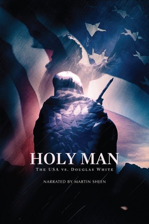 Movie poster for Holy Man: The USA vs. Douglas White (2011)