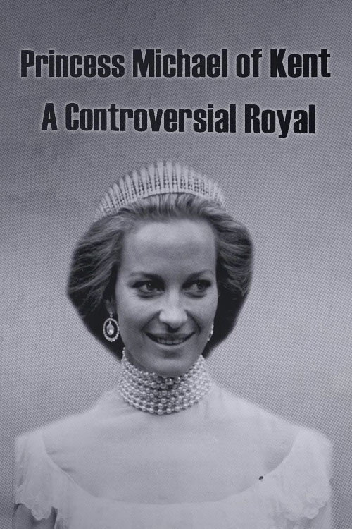 Movie poster for Princess Michael of Kent: A Controversial Royal (2021)