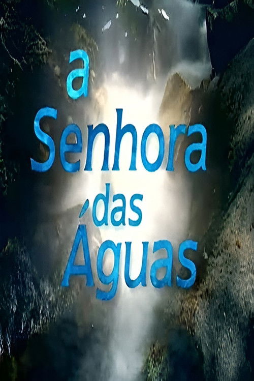 A Senhora das Águas poster